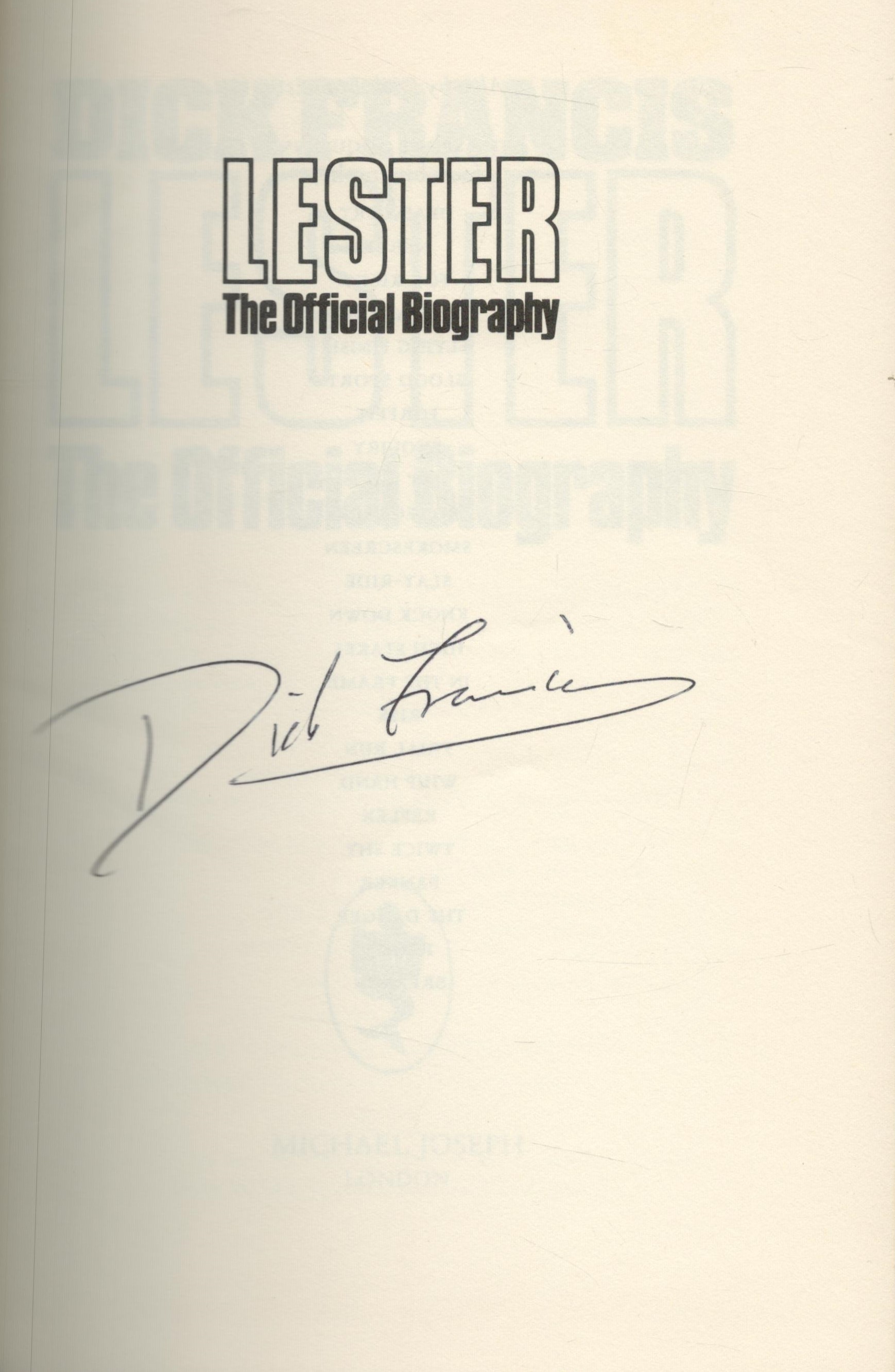 Dick Francis Lester signed The Official Biography first edition hardback book. Good Condition. All - Image 2 of 4