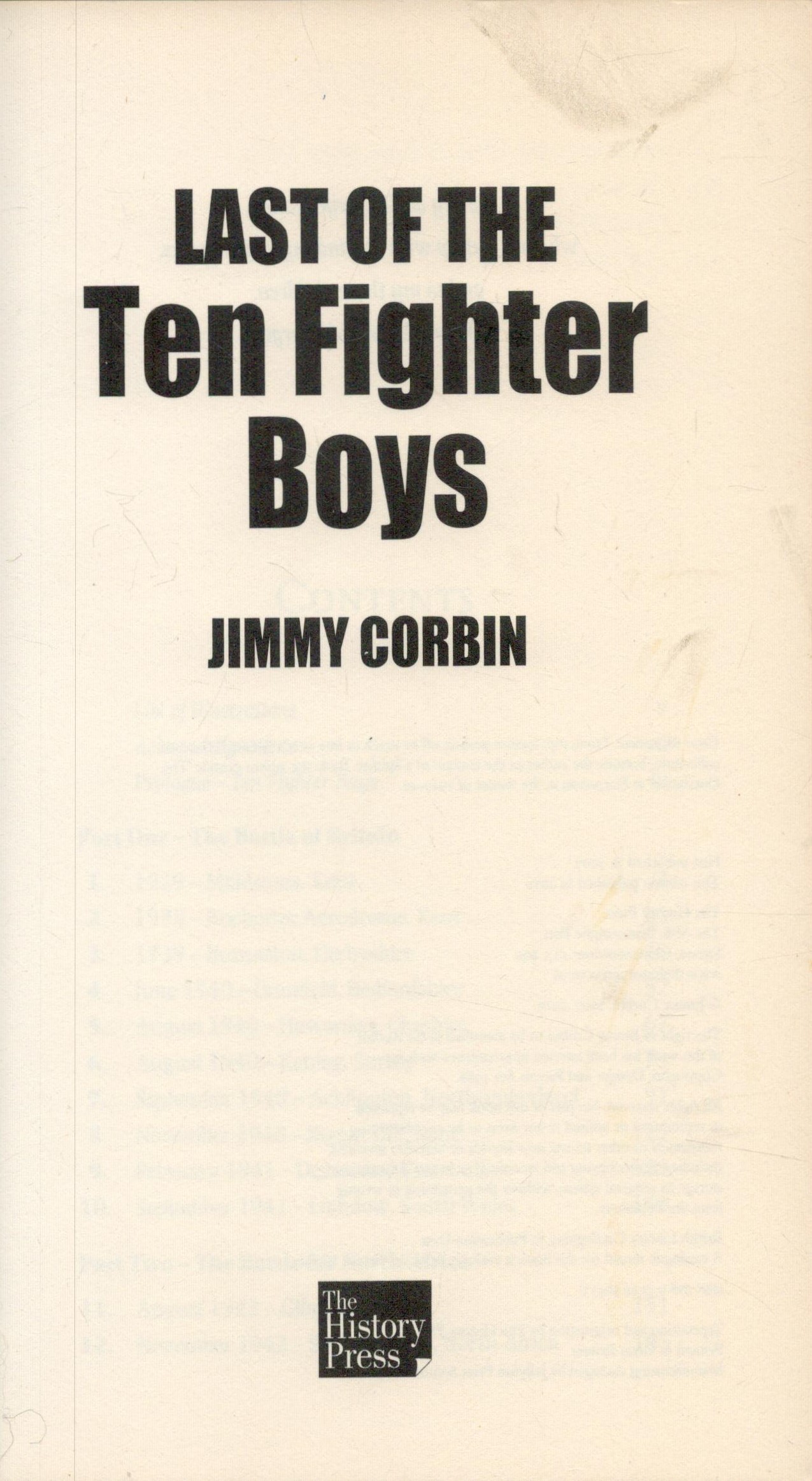 WWII Last of the Ten fighter boys paperback book by the author Jimmy Corbin. Good Condition. All - Image 2 of 3