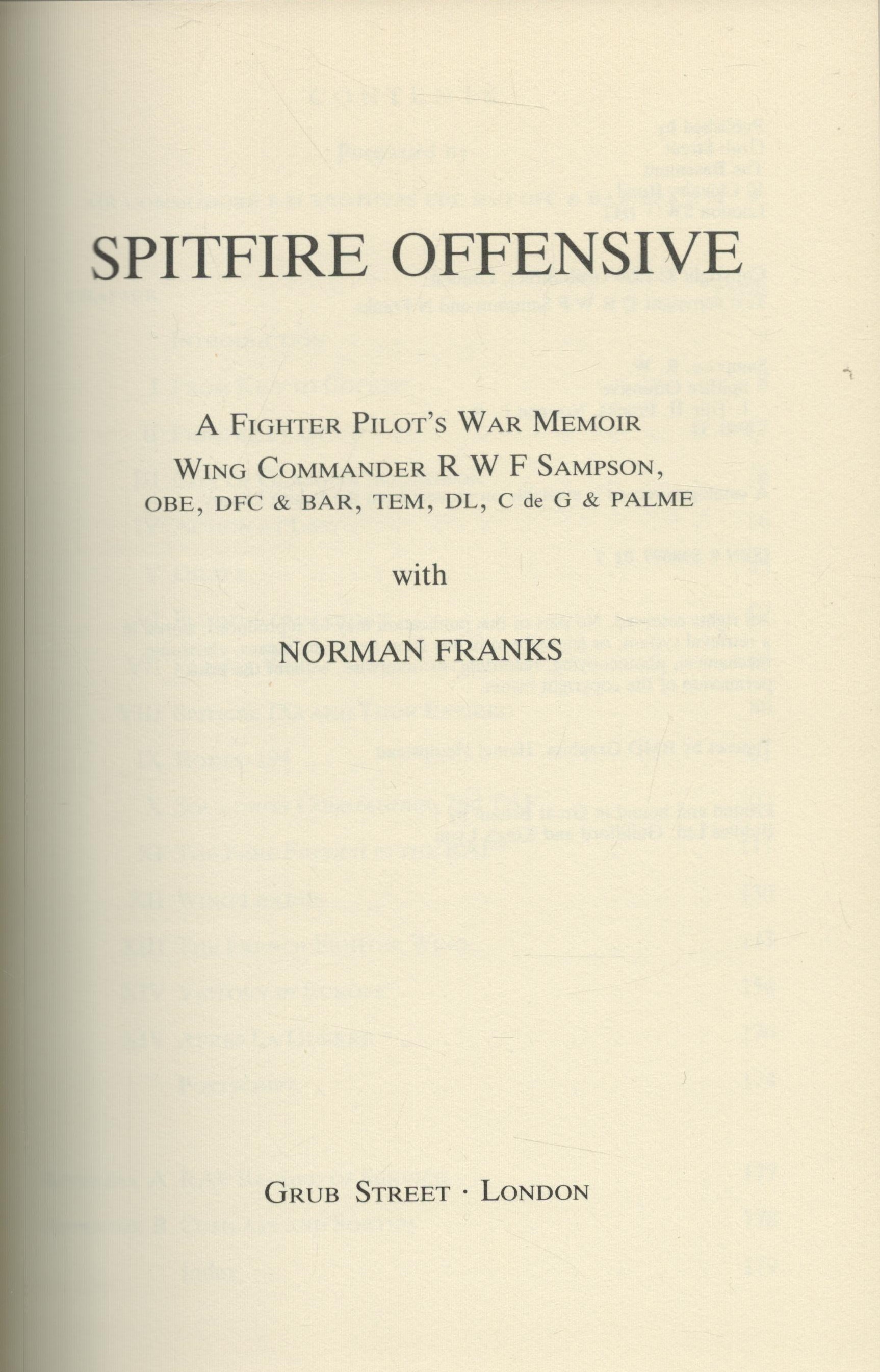 WWII Spitfire Offensive hardback book by the author Norman Franks unsigned. Good Condition. All - Image 2 of 3