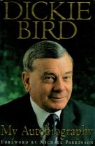 Dickie Bird signed Dickie Bird My Autobiography first edition hardback book. Good Condition. All