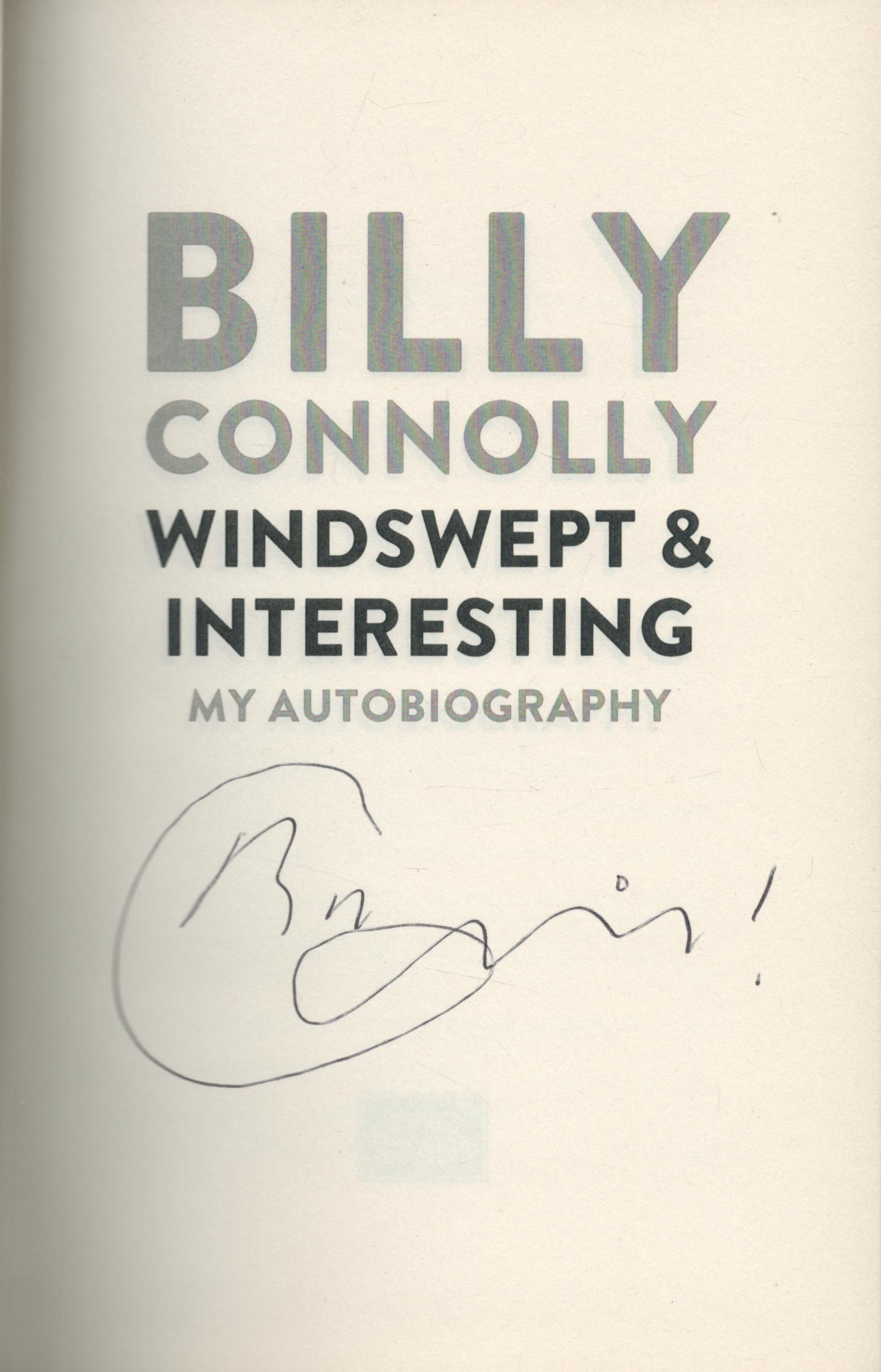 Billy Connolly signed hard back book titled Windswept and Interesting signature on the inside - Image 2 of 3