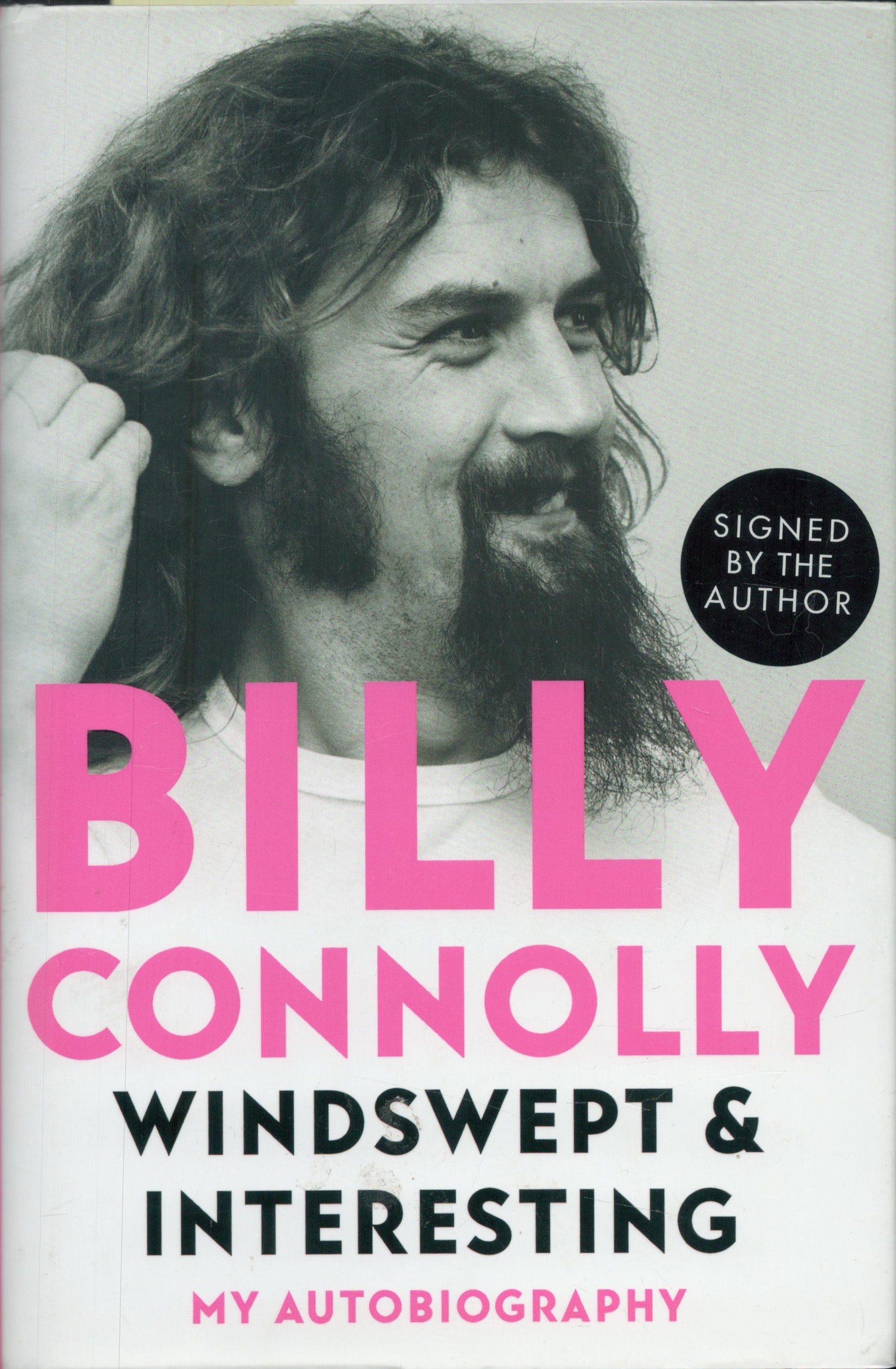 Billy Connolly signed hard back book titled Windswept and Interesting signature on the inside