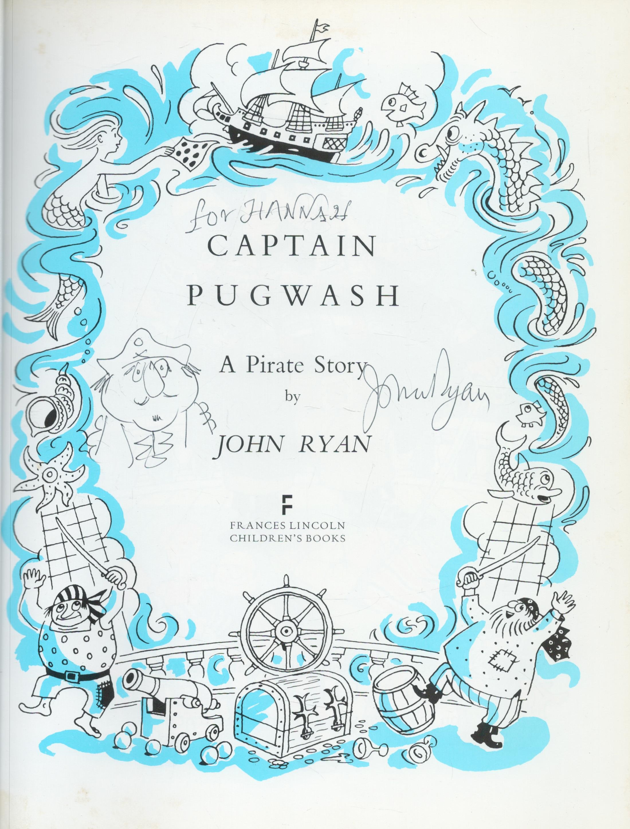 John Ryan signed Captain Pugwash A Pirate Story by John Ryan first edition hardback book. Good - Image 2 of 3