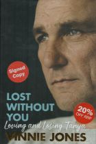 Vinnie Jones signed Vinnie Jones Lost Without You Loving and Loosing Tanya first edition hardback