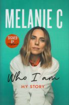 Melanie C signed Melanie C Who I Am My Story first edition hardback book. Good Condition. All
