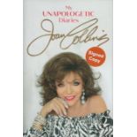 Joan Collins signed Joan Collins My Unapologetic Diaries first edition hardback book. Good