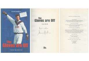Signed Book Steve Marsh The Gloves are off First Edition 2001 Hardback Book Signed by Steve Marsh on
