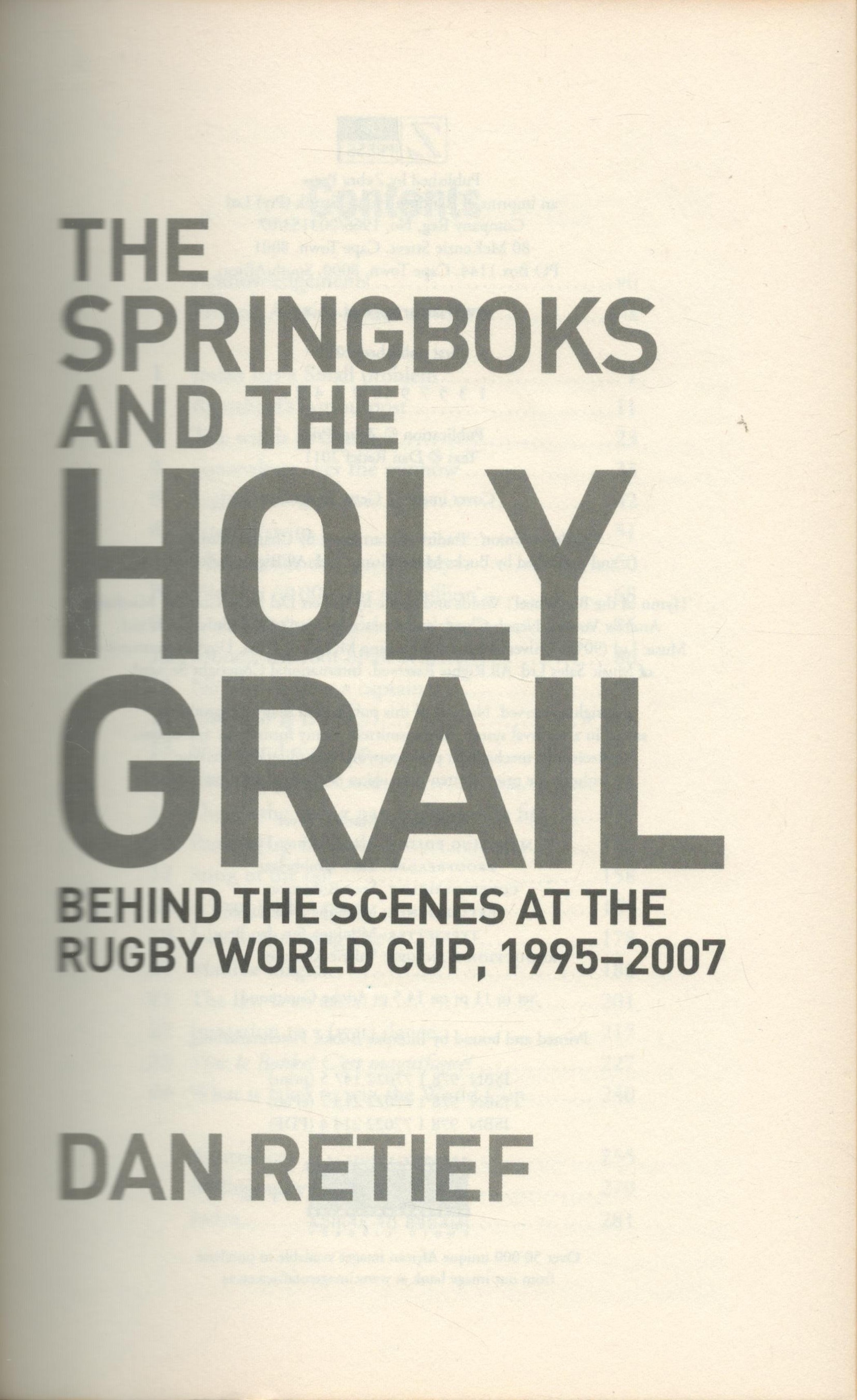 Dan Retief signed The Springboks and the Holy Grail softback book. Signed on inside title page. - Image 3 of 4