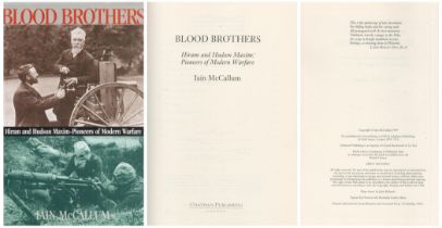 Blood Brothers Hiram and Hudson Maxim Pioneers of Modern Warfare by Iain McCallum 1999 First Edition