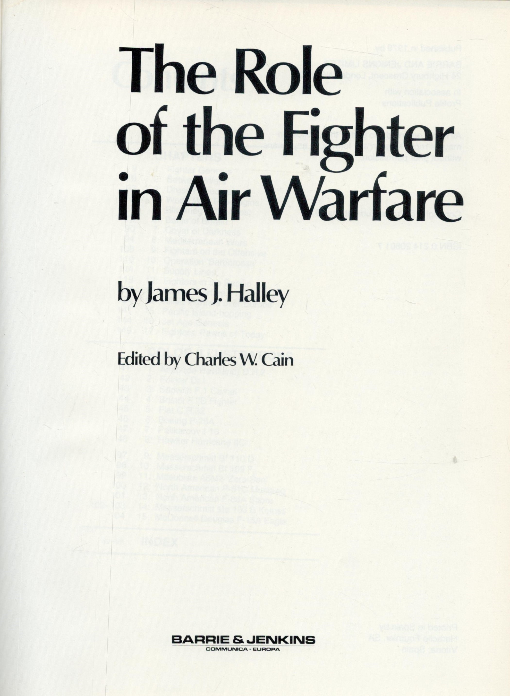 The Role of the Fighter in Air Warfare Hardback Book by James A Halley. Published in 1979. 151 - Image 2 of 3