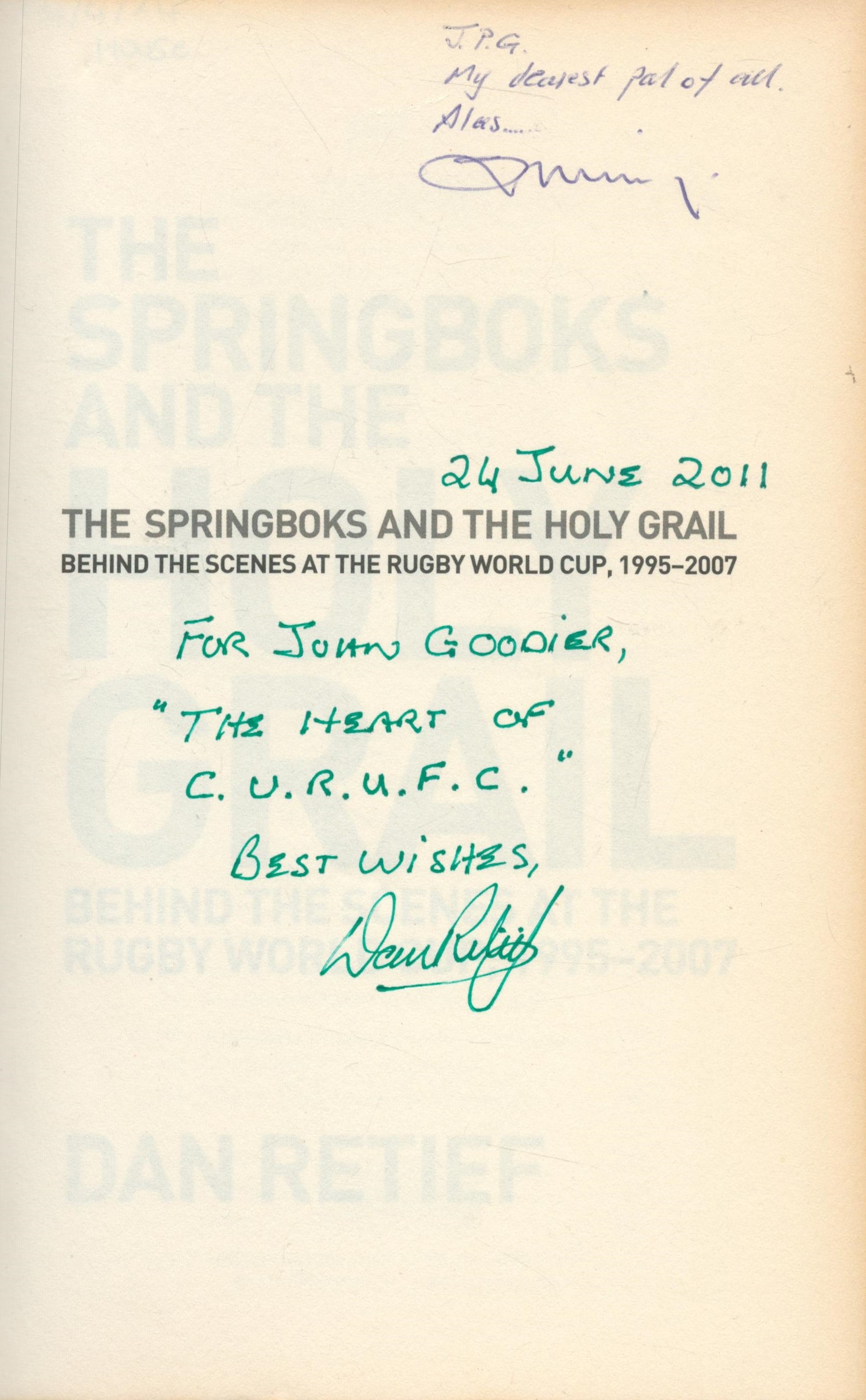 Dan Retief signed The Springboks and the Holy Grail softback book. Signed on inside title page. - Image 2 of 4