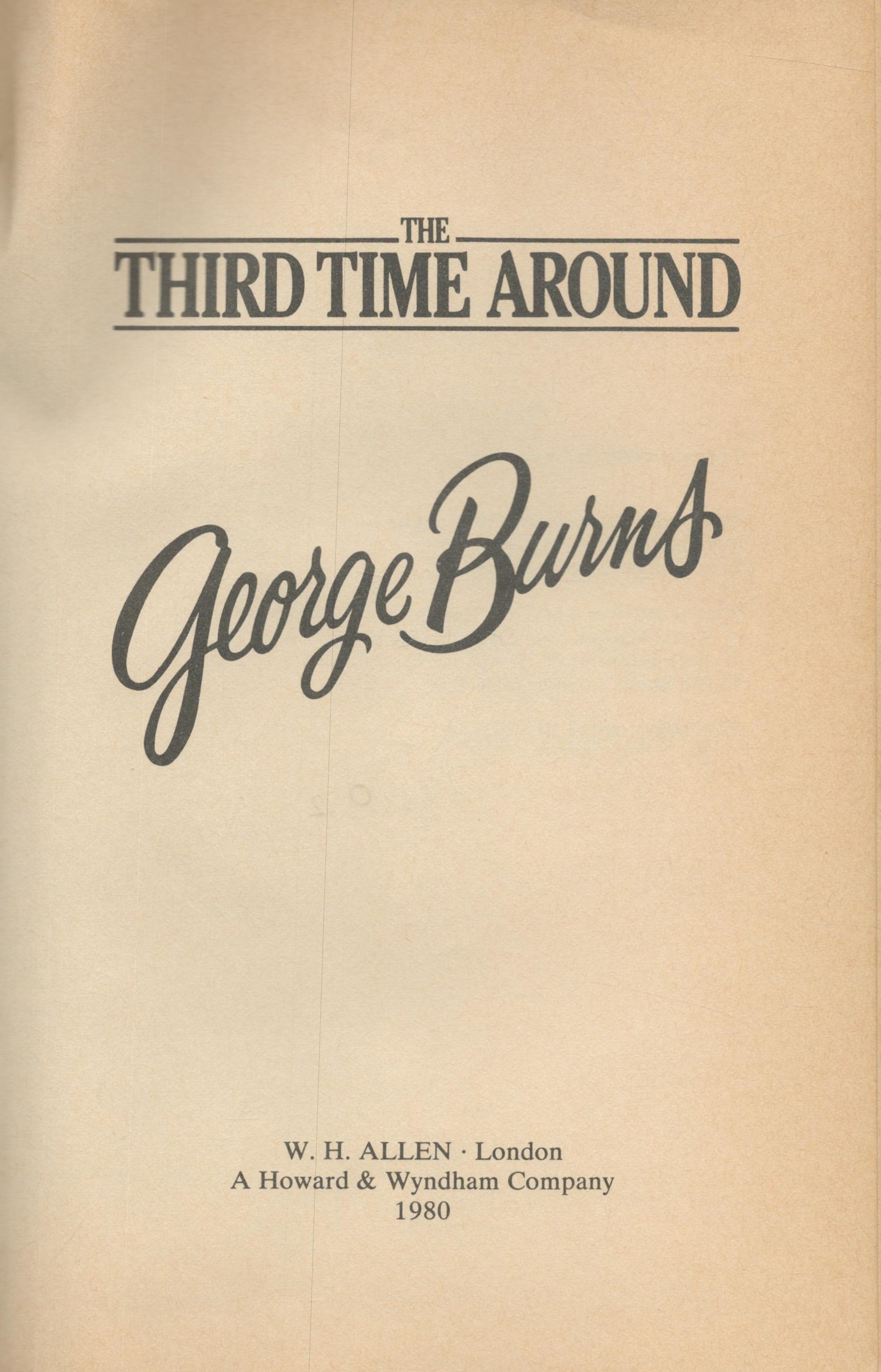 George Burns, The Third Time Around 1980, Westminster Library copy. Unsigned book. Fair Condition. - Image 2 of 3