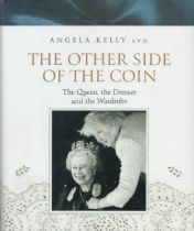 Royalty QEII The Other Side of the Coin The Queen the Dresser and the Wardrobe hardback book by
