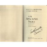 Scott Carpenter - 'For Spacious Skies' (autobiography) US first edition hardback 2002, signed to