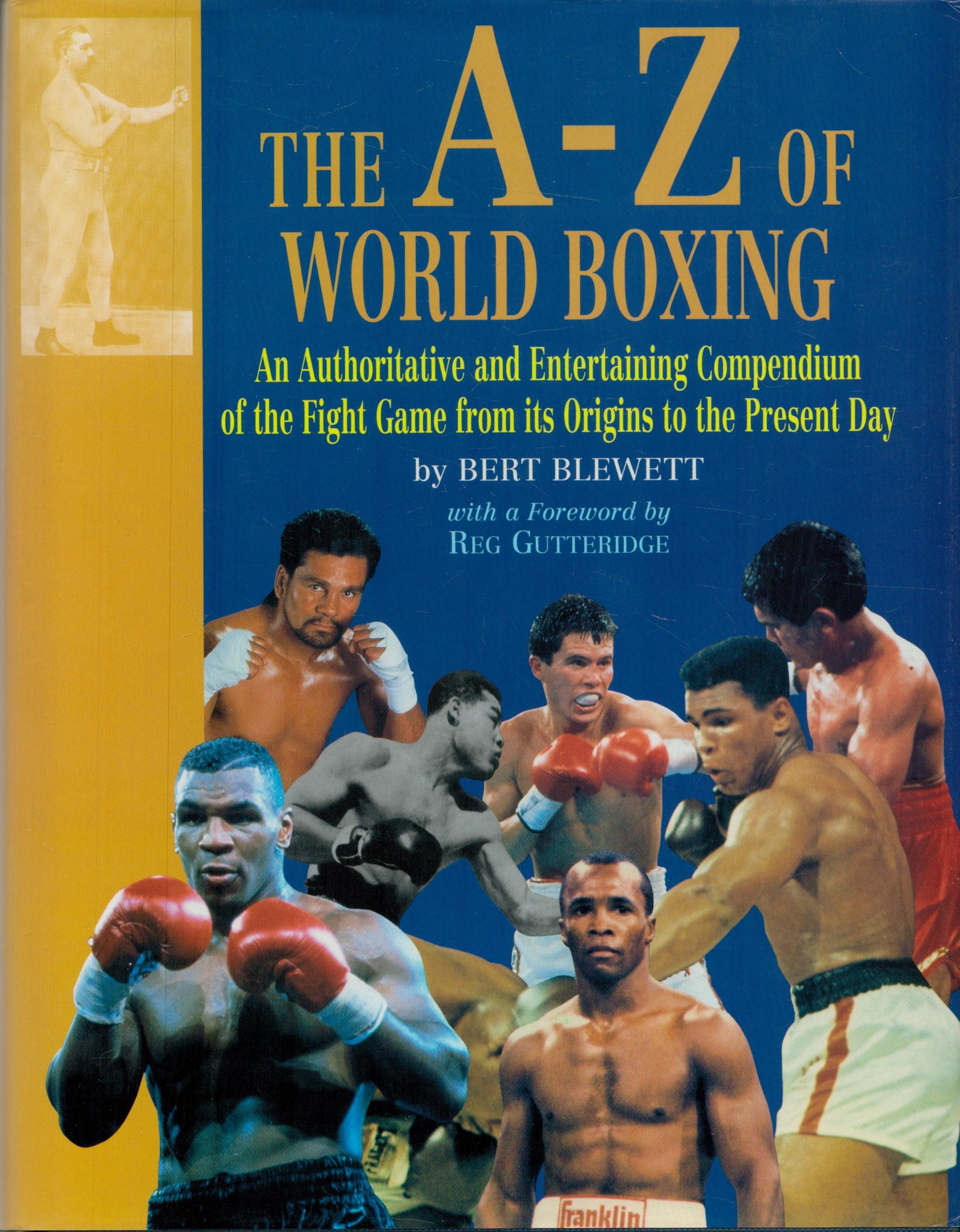 The A-Z of World Boxing by Bert Blewett hardback book. UNSIGNED. Good Condition. All autographs come