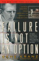 Gene Kranz (NASA flight director) - 'Failure Is Not An Option' (autobiography) US first edition