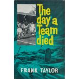 The day a team died by Frank Taylor hardback book. UNSIGNED. Good Condition. All autographs come