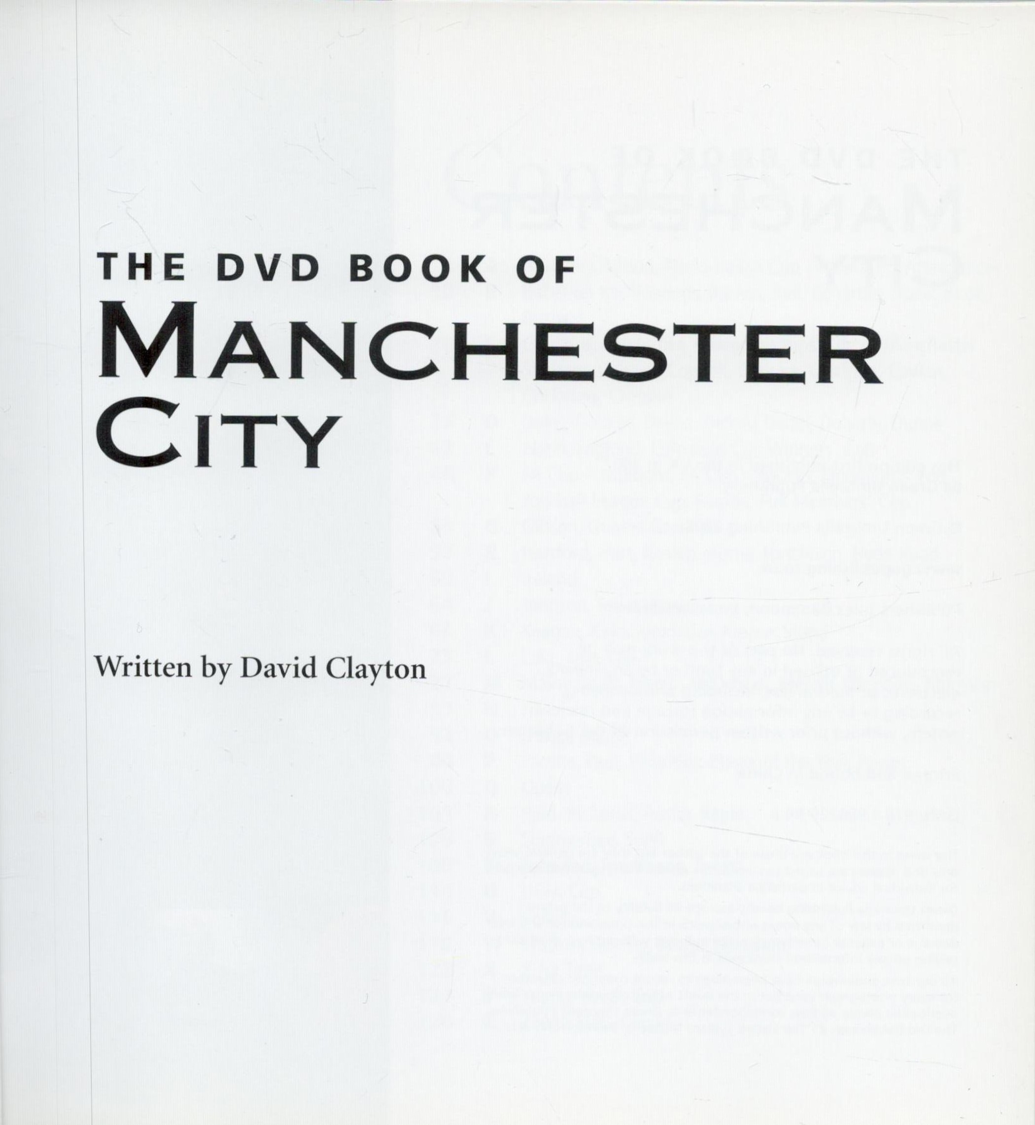 The DVD book of Manchester City hardback book by David Clayton. UNSIGNED. Good Condition. All - Image 2 of 4
