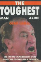 The Toughest Man Alive by Gene Lebell hardback book. UNSIGNED. Good Condition. All autographs come