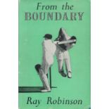 From the Boundary by Ray Robinson hardback book. Few knocks to dustjacket. UNSIGNED. Good Condition.