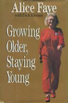 Alice Faye - 'Growing Older, Staying Young' hardback autobiography of the Hollywood actress, US