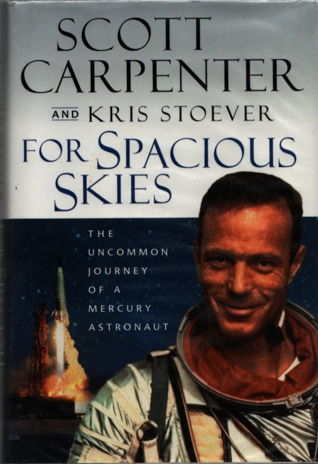Scott Carpenter - 'For Spacious Skies' (autobiography) US first edition hardback 2002, signed to - Image 2 of 2