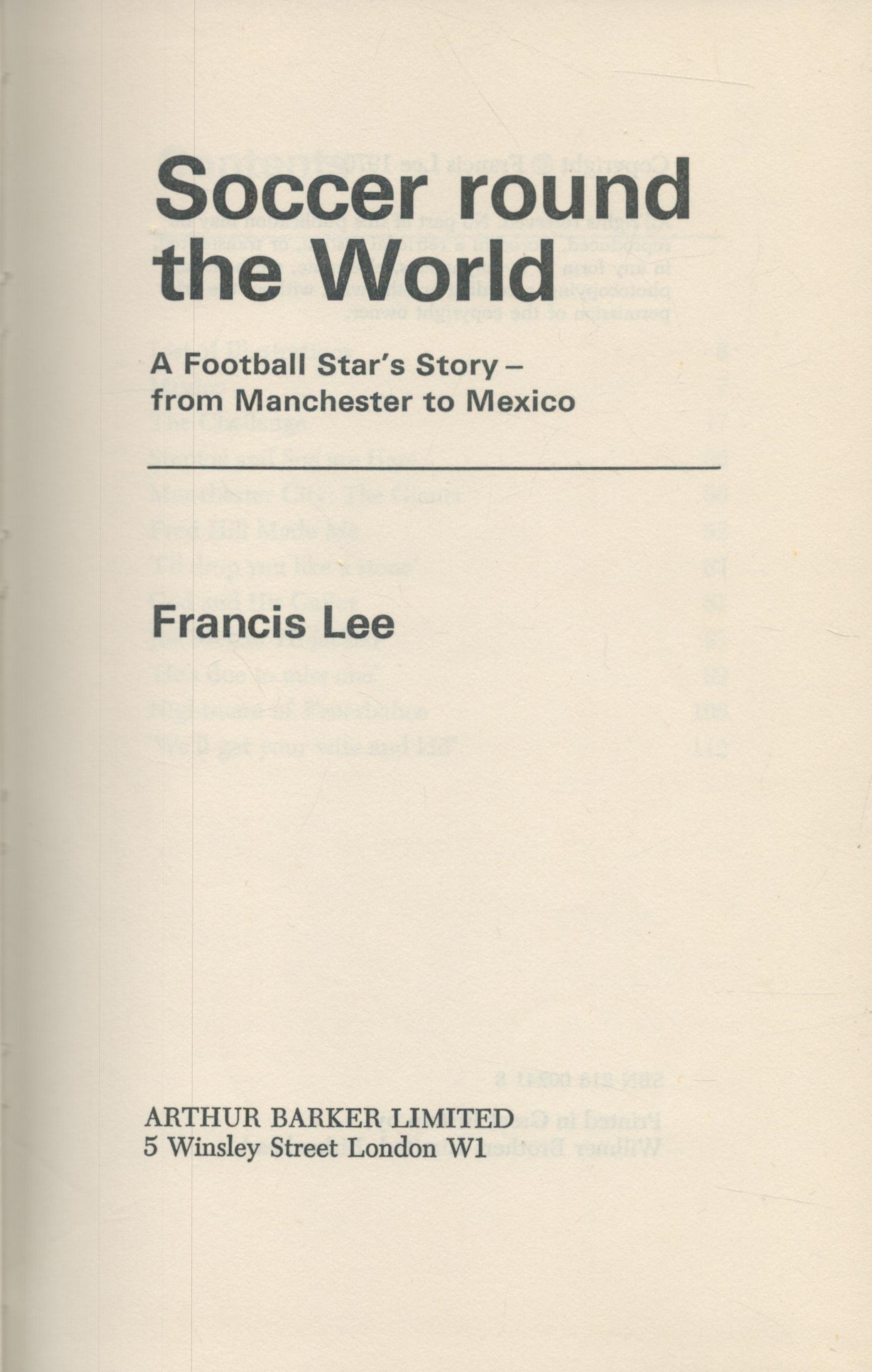 Soccer round the world by Francis Lee hardback book. UNSIGNED. Good Condition. All autographs come - Image 2 of 3