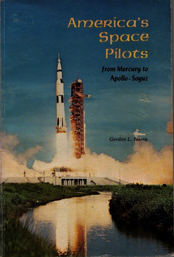 Jim Lovell and Jack Swigert - 'America's Space Pilots from Mercury to Apollo Soyuz' by Gordon L - Image 2 of 2