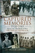 WW2 Peter Liddle 1st Ed Hardback Book Titled Captured Memories 1930-1945. Published in 2011. 395