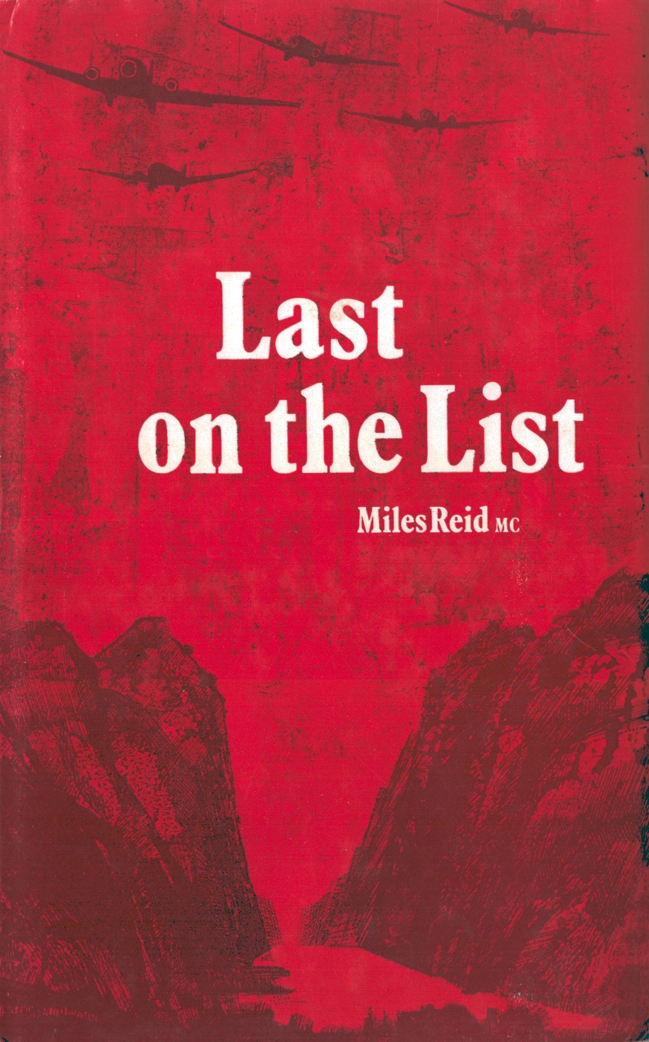 WW2 Last on the List by Miles Reid. Signed by The Author. First Edition Published in 1974. Hardback. - Image 2 of 6