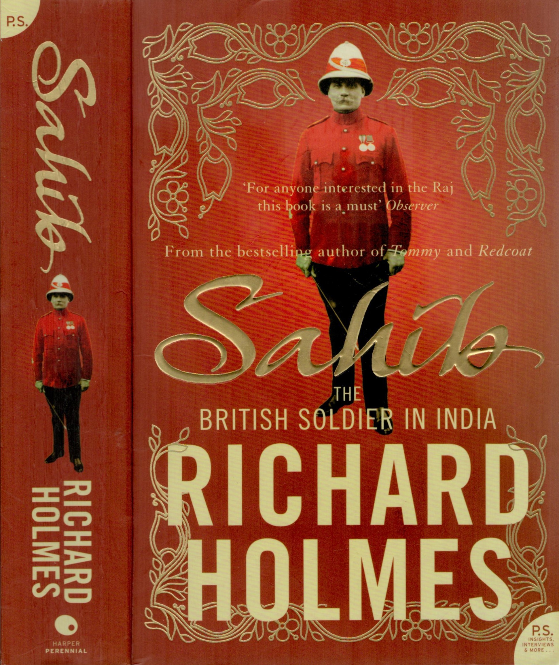 SAHIB The British Soldier In India 1750-1914 Signed by Author Richard Holmes Paperback book. - Image 3 of 6