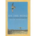 Alan Tennant Signed Book On The Wing To the Edge of the Earth with the Perigrine Falcon by Alan