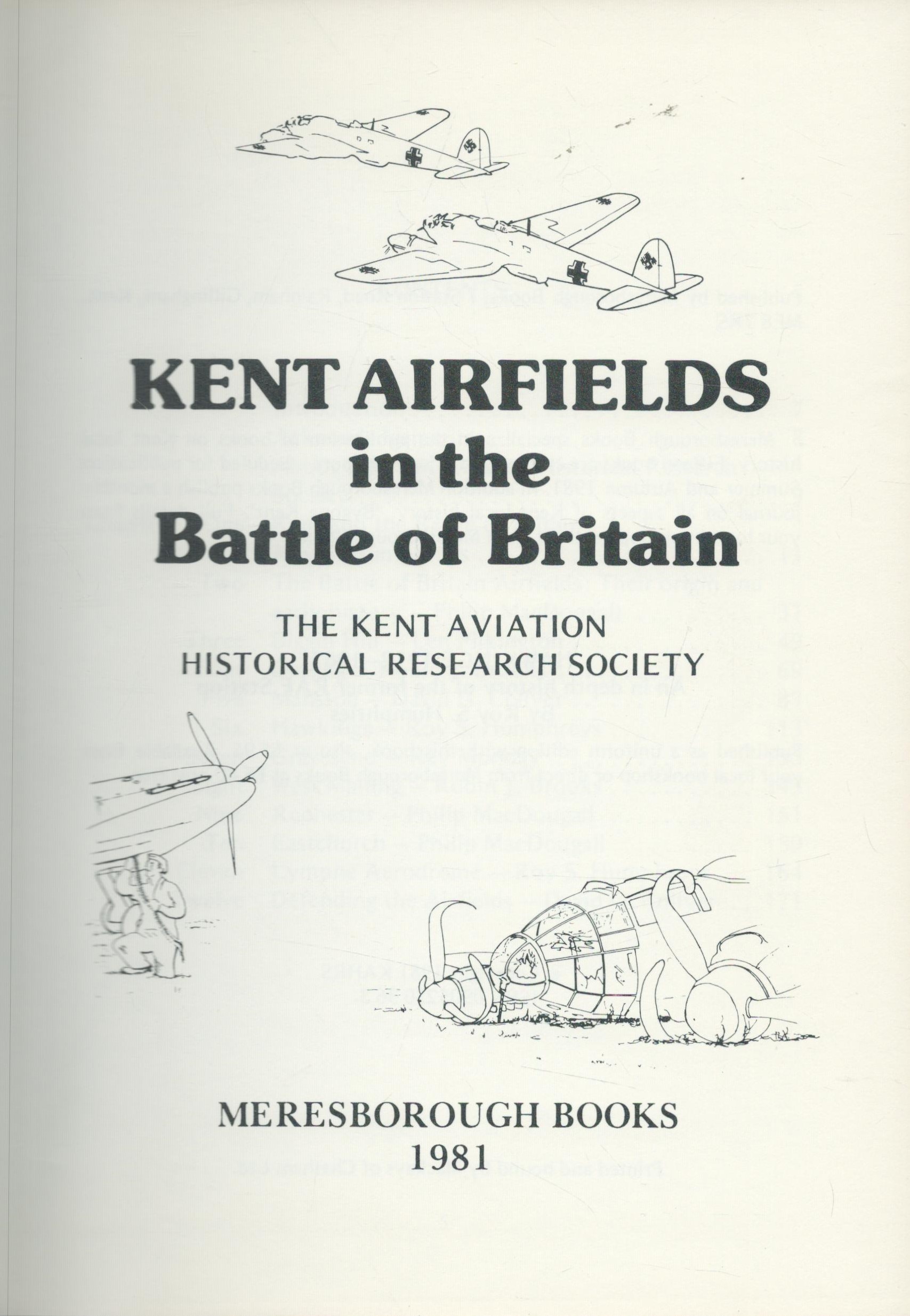 Kent Airfields in The Battle of Britain Hardback Book by The Kent Aviation Historical Research - Image 6 of 9