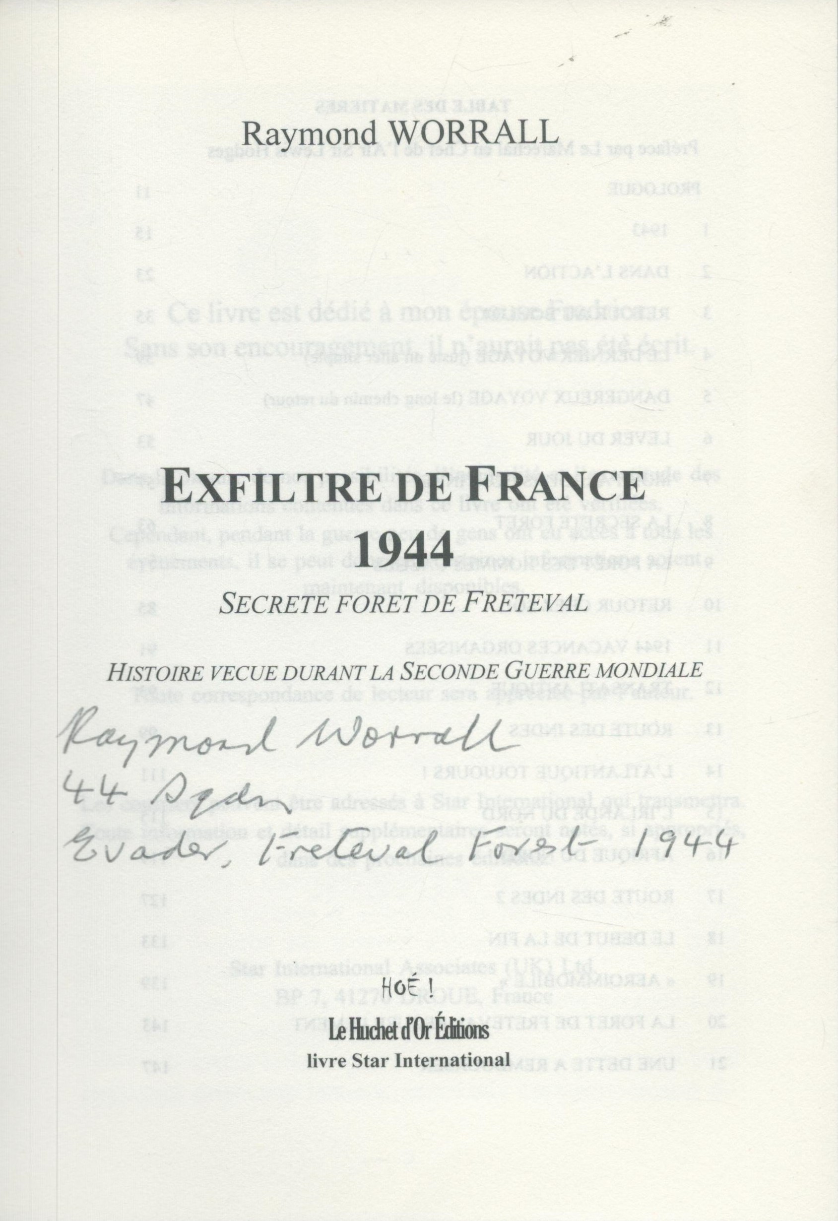 WWII, Raymond Worrall signed paperback book titled Exfiltre de France. A total of 157 pages, Worrall - Image 6 of 9