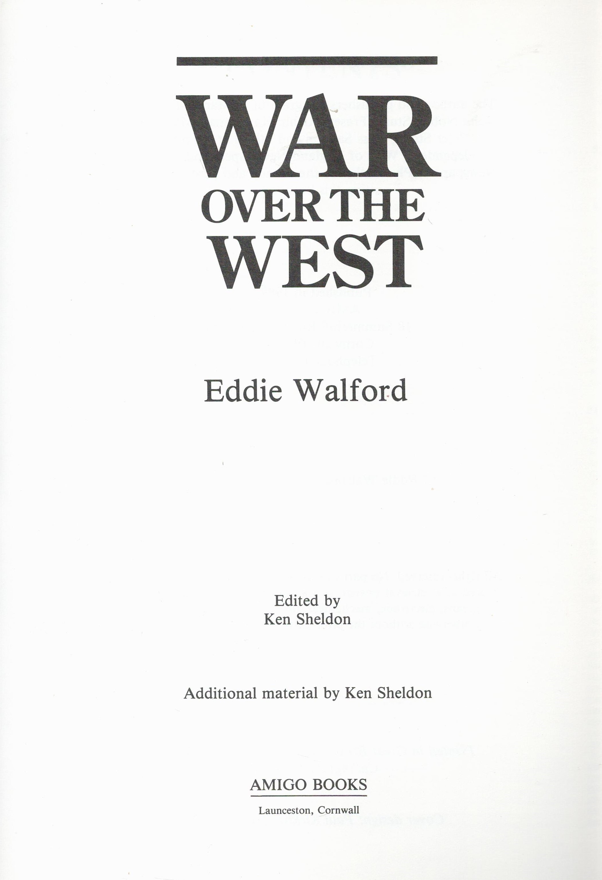 War over The West by Eddie Walford Softback Book 1989 First Edition published by Amigo Books some - Image 5 of 9