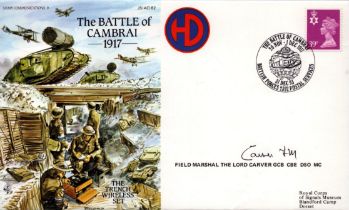 Field Marshal The Lord Carver GCB CBE DSO MC signed The Battle of Cambrai 1917 commemorative FDC (