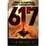 617: Going to War with Today's Dambusters by Tim Bouquet signed by a 617 SQN Veteran, Hardcover.