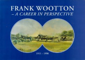 Frank Wooton Catalogue - A Career in Perspective 1911 - 1998 - An Exhibition at the Royal Air