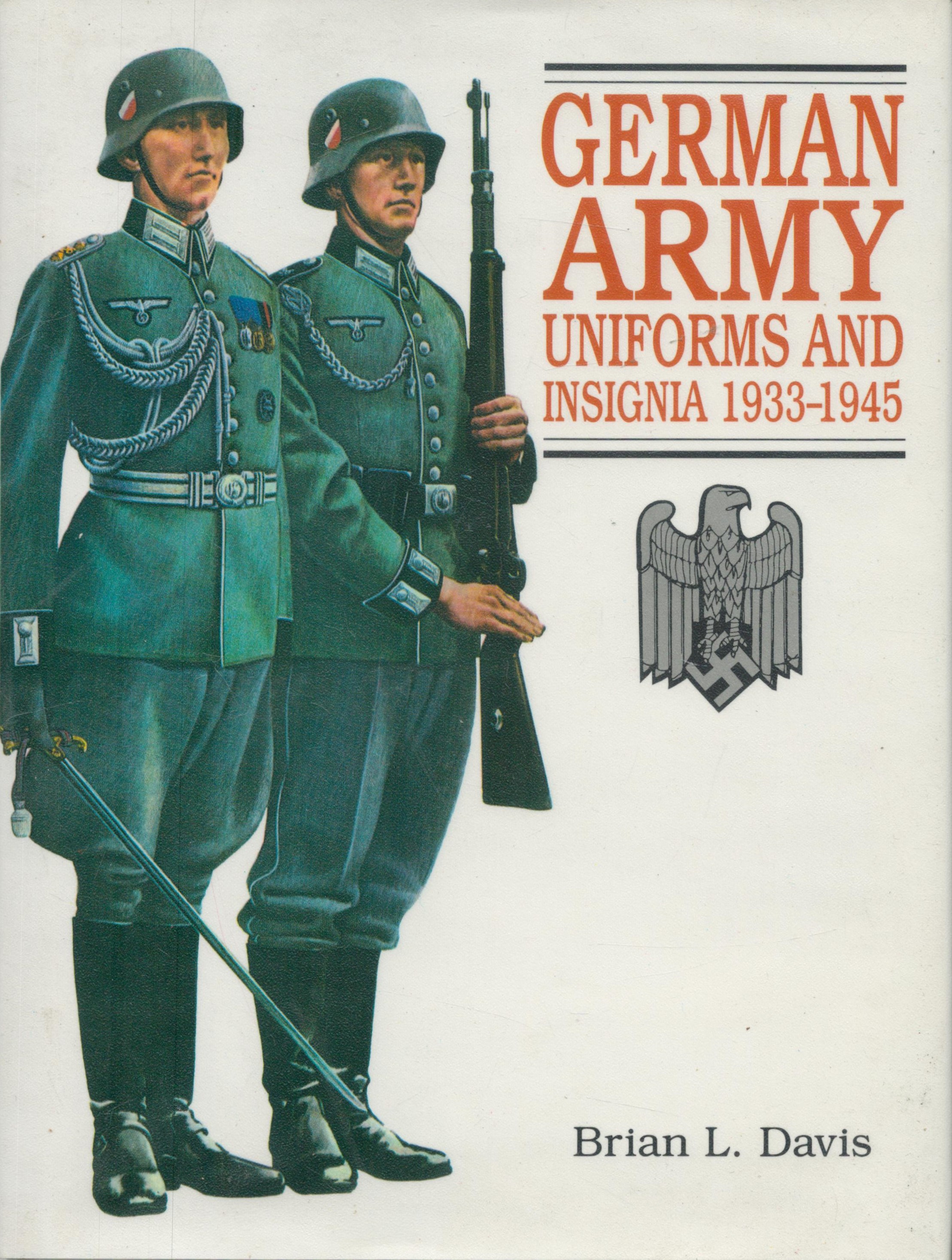 German Army Uniforms and Insignia 1933 1945 by Brian L Davis 1998 edition unknown Hardback Book with