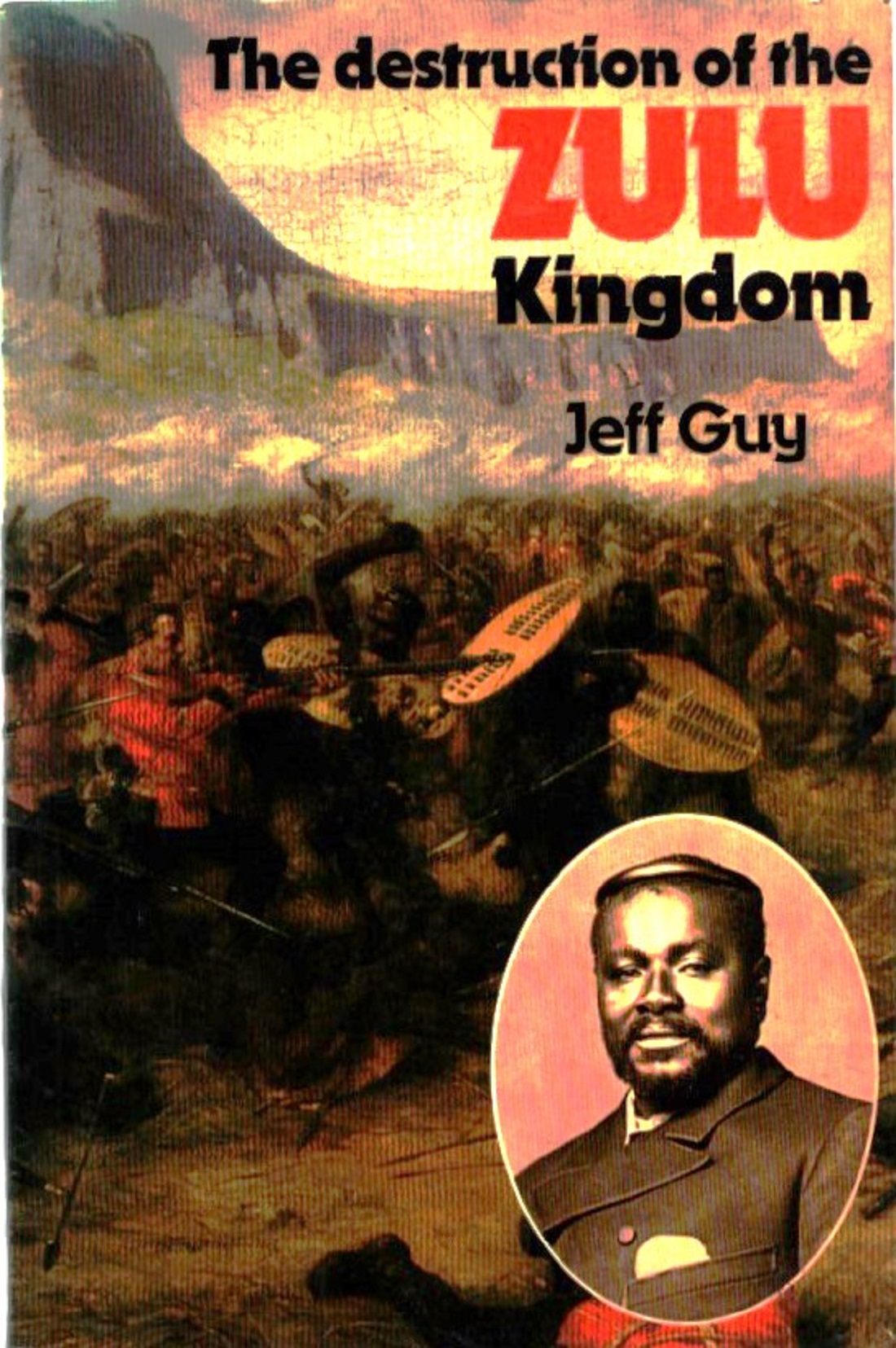 The destruction of the Zula Kingdom The Civil War in Zululand, 1879-1884 by Jeff Guy paperback - Bild 3 aus 6