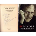 Dennis Waterman autobiography Reminder. Signed on title page, dedicated. Hard back book including