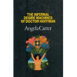 The infernal desire machines of Doctor Hoffman: A novel by Angela Carter, First Edition hardcover