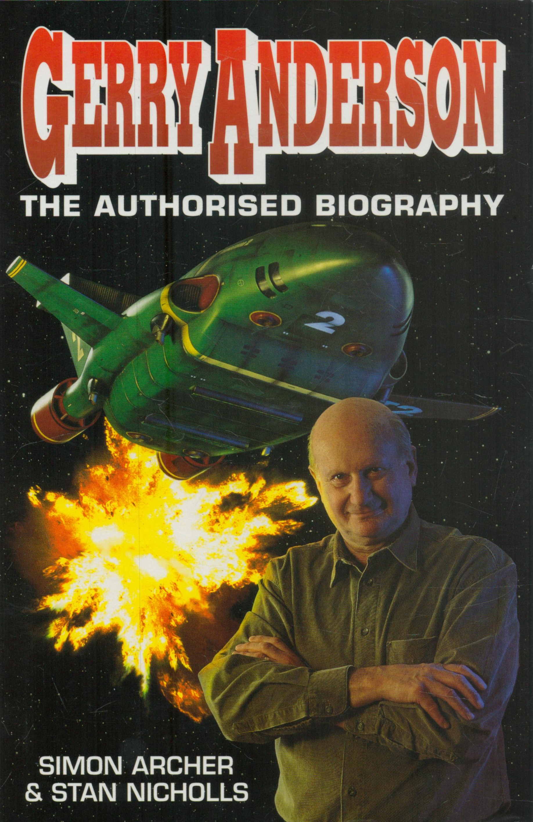 Gerry Anderson: The Authorised Biography signed by Gerry Anderson, First Edition hardcover. Good