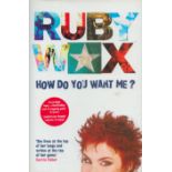 How Do You Want Me? Signed by Ruby Wax, First Edition hardback book. DEDICATED. Good Condition.