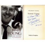 Forever Young: The Autobiography signed by Jimmy Young, hardback book with dust jacket. DEDICATED.