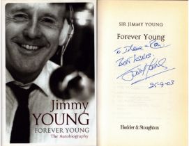 Forever Young: The Autobiography signed by Jimmy Young, hardback book with dust jacket. DEDICATED.