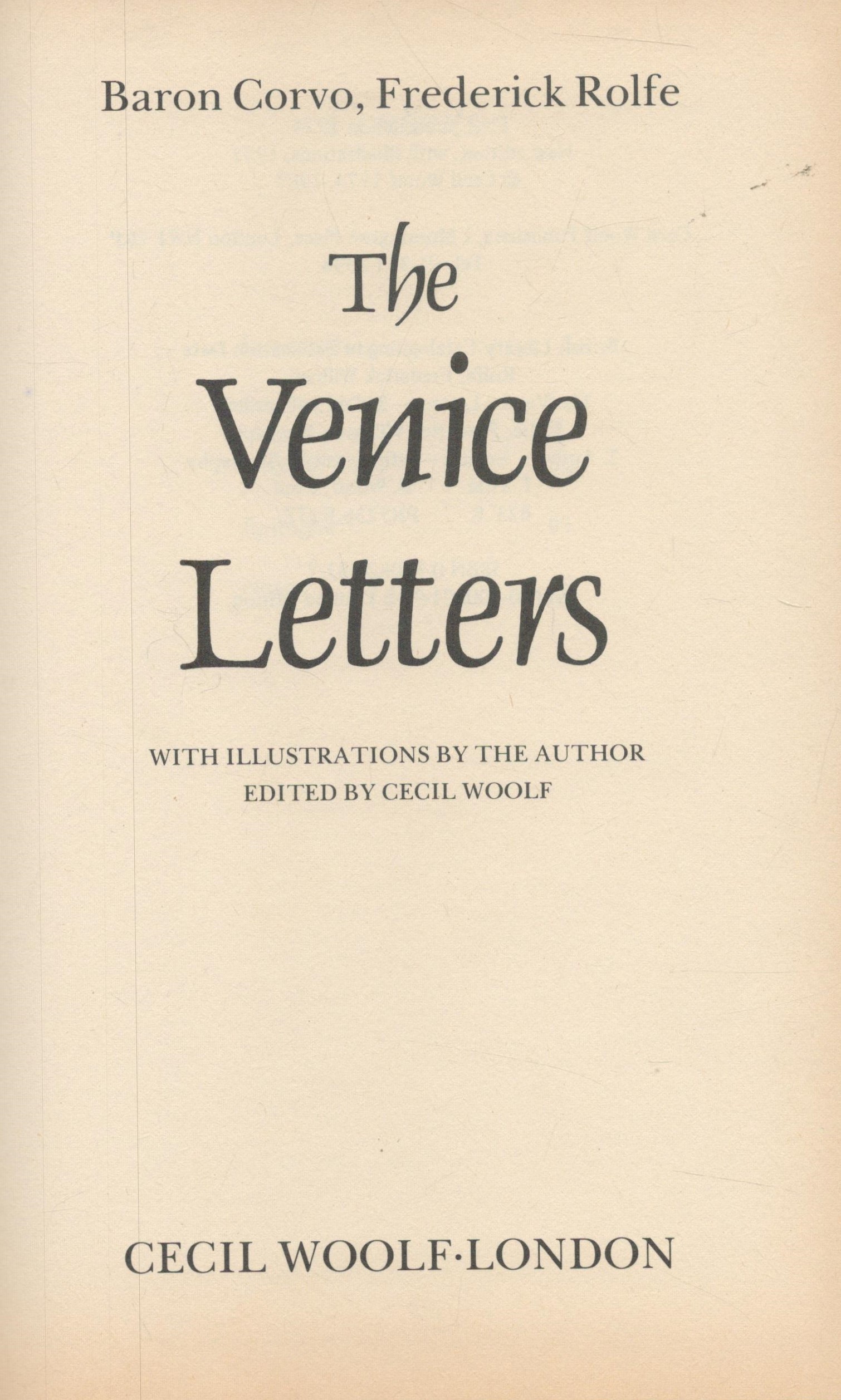 The Venice letters by Frederick Rolfe, hardback book. Good Condition. All autographs come with a - Image 2 of 3