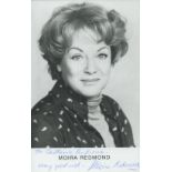 Moira Redmond signed 6x4 inch black and white photo. Dedicated. Good Condition. All autographs