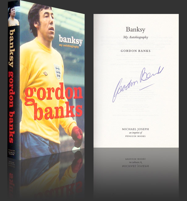 Autographed GORDON BANKS Book : A hardback book 'Banksy - My Autobiography' by former Leicester