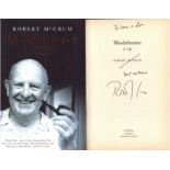 Wodehouse: A Life by Robert McCrum, signed by author. Hardback book with dust jacket. DEDICATED.